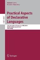 Practical Aspects of Declarative Languages: 12th International Symposium, PADL 2010, Madrid, Spain, January 18-19, 2010, Proceedings - cover