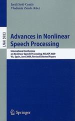 Advances in Nonlinear Speech Processing: International Conference on Nonlinear Speech Processing, NOLISP 2009, Vic, Spain, June 25-27, 2009, Revised Selected Papers