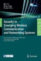 Security in Emerging Wireless Communication and Networking Systems: First International ICST Workshop, SEWCN 2009, Athens, Greece, September 14, 2009, Revised Selected Papers