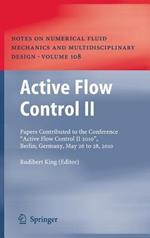 Active Flow Control II: Papers Contributed to the Conference “Active Flow Control II 2010”, Berlin, Germany, May 26 to 28, 2010