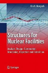 Structures for Nuclear Facilities: Analysis, Design, and Construction - M.Y.H. Bangash - cover
