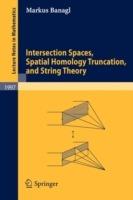 Intersection Spaces, Spatial Homology Truncation, and String Theory - Markus Banagl - cover