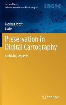 Preservation in Digital Cartography: Archiving Aspects - cover