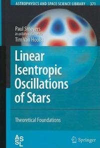 Linear Isentropic Oscillations of Stars: Theoretical Foundations - Paul Smeyers,Tim Van Hoolst - cover