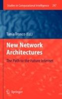 New Network Architectures: The Path to the Future Internet