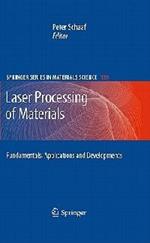 Laser Processing of Materials: Fundamentals, Applications and Developments