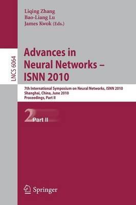 Advances in Neural Networks -- ISNN 2010: 7th International Symposium on Neural Networks, ISNN 2010, Shanghai, China, June 6-9, 2010, Proceedings, Part II - cover