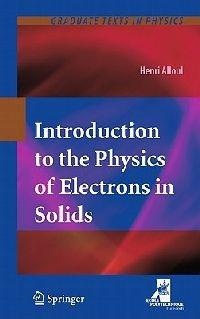 Introduction to the Physics of Electrons in Solids - Henri Alloul - cover