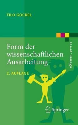 Form der wissenschaftlichen Ausarbeitung: Studienarbeit, Diplomarbeit, Dissertation, Konferenzbeitrag - Tilo Gockel - cover