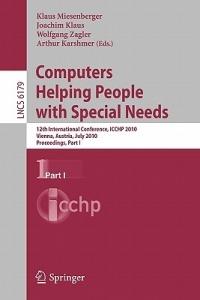 Computers Helping People with Special Needs, Part I: 12th International Conference, ICCHP 2010, Vienna, Austria, July 14-16, 2010. Proceedings - cover