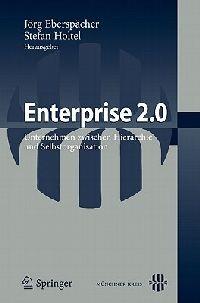 Enterprise 2.0: Unternehmen zwischen Hierarchie und Selbstorganisation - cover