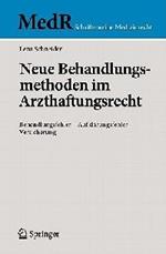 Neue Behandlungsmethoden im Arzthaftungsrecht: Behandlungsfehler - Aufklärungsfehler - Versicherung