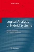 Logical Analysis of Hybrid Systems: Proving Theorems for Complex Dynamics - André Platzer - cover
