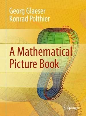 A Mathematical Picture Book - Georg Glaeser,Konrad Polthier - cover