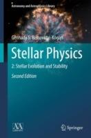 Stellar Physics: 2: Stellar Evolution and Stability - Gennady S. Bisnovatyi-Kogan - cover