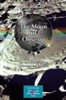 The Moon in Close-up: A Next Generation Astronomer's Guide - John Wilkinson - cover
