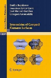 Symmetries of Compact Riemann Surfaces - Emilio Bujalance,Francisco Javier Cirre,José Manuel Gamboa - cover
