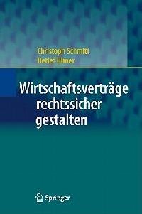 Wirtschaftsverträge rechtssicher gestalten - Christoph Schmitt,Detlef Ulmer - cover