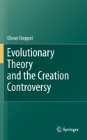 Evolutionary Theory and the Creation Controversy - Olivier Rieppel - cover