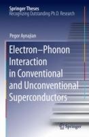 Electron-Phonon Interaction in Conventional and Unconventional Superconductors - Pegor Aynajian - cover