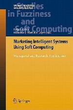 Marketing Intelligent Systems Using Soft Computing: Managerial and Research Applications