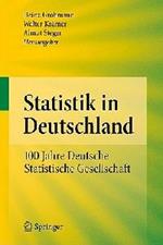 Statistik in Deutschland: 100 Jahre Deutsche Statistische Gesellschaft