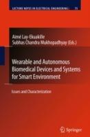 Wearable and Autonomous Biomedical Devices and Systems for Smart Environment: Issues and Characterization - cover