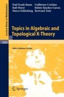 Topics in Algebraic and Topological K-Theory - Paul Frank Baum,Guillermo Cortiñas,Ralf Meyer - cover