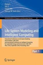 Life System Modeling and Intelligent Computing: International Conference on Life System Modeling and Simulation, LSMS 2010, and International Conference on Intelligent Computing for Sustainable Energy and Environment, ICSEE 2010, Wuxi, China, September 17-20, 2010, Proceedings, Part I