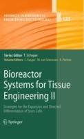 Bioreactor Systems for Tissue Engineering II: Strategies for the Expansion and Directed Differentiation of Stem Cells - cover