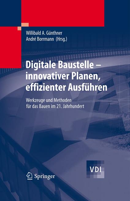 Digitale Baustelle- innovativer Planen, effizienter Ausführen
