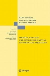 Fourier Analysis and Nonlinear Partial Differential Equations - Hajer Bahouri,Jean-Yves Chemin,Raphaël Danchin - cover