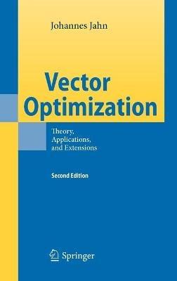 Vector Optimization: Theory, Applications, and Extensions - Johannes Jahn - cover