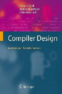 Compiler Design: Analysis and Transformation - Helmut Seidl,Reinhard Wilhelm,Sebastian Hack - cover