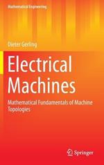Electrical Machines: Mathematical Fundamentals of Machine Topologies