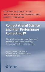 Computational Science and High Performance Computing IV: The 4th Russian-German Advanced Research Workshop, Freiburg, Germany, October 12 to 16, 2009
