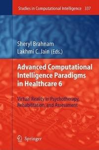 Advanced Computational Intelligence Paradigms in Healthcare 6: Virtual Reality in Psychotherapy, Rehabilitation, and Assessment - cover