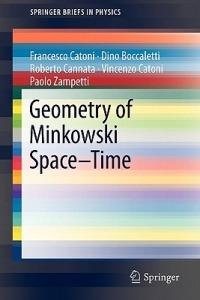 Geometry of Minkowski Space-Time - Francesco Catoni,Dino Boccaletti,Roberto Cannata - cover