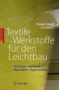 Textile Werkstoffe für den Leichtbau: Techniken - Verfahren - Materialien - Eigenschaften - cover