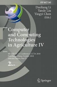 Computer and Computing Technologies in Agriculture IV: 4th IFIP TC 12 Conference, CCTA 2010, Nanchang, China, October 22-25, 2010, Part II, Selected Papers - cover