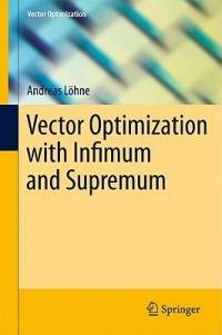 Vector Optimization with Infimum and Supremum - Andreas Löhne - cover