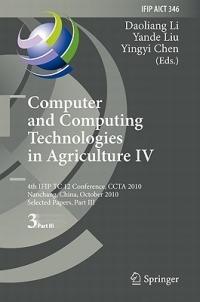 Computer and Computing Technologies in Agriculture IV: 4th IFIP TC 12 International Conference, CCTA 2010, Nanchang, China, October 22-25, 2010, Selected Papers, Part III - cover