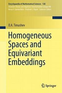 Homogeneous Spaces and Equivariant Embeddings - D.A. Timashev - cover