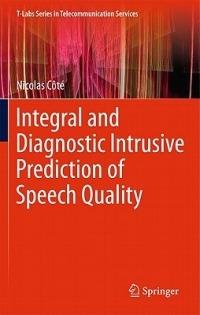 Integral and Diagnostic Intrusive Prediction of Speech Quality - Nicolas Côté - cover