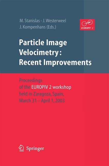 Particle Image Velocimetry: Recent Improvements