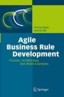 Agile Business Rule Development: Process, Architecture, and JRules Examples - Jérôme Boyer,Hafedh Mili - cover
