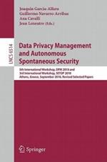 Data Privacy Management and Autonomous Spontaneous Security: 5th International Workshop, DPM 2010 and 3rd International Workshop, SETOP, Athens, Greece, September 23, 2010, Revised Selected Papers