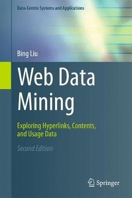 Web Data Mining: Exploring Hyperlinks, Contents, and Usage Data - Bing Liu - cover