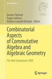 Combinatorial Aspects of Commutative Algebra and Algebraic Geometry: The Abel Symposium 2009 - cover
