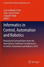 Informatics in Control, Automation and Robotics: Revised and Selected Papers from the International Conference on Informatics in Control, Automation and Robotics 2010